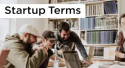 Explaining Startup Terms (Part 1 – Investing)